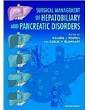 Surgical Management of Hepatobiliary and Pancreatic Disorders (Clinical challenges)