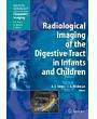 Radiological Imaging of the Digestive Tract in Infants and Children (Medical Radiology :Diagnostic Imaging)