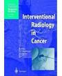 Interventional Radiology in Cancer (Medical Radiology)