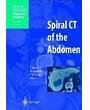 Spiral CT of the Abdomen (Medical Radiology, Diagnostic Imaging and Radiation Oncology)