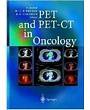 PET and PET-CT in Oncology: Basics and Clinical Applications