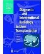 Diagnostic and Interventional Radiology in Liver Transplantation (Medical Radiology)