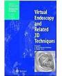 Virtual Endoscopy and Related 3D Techniques (Medical Radiology)