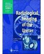 Radiological Imaging of the Ureter (Medical Radiology)