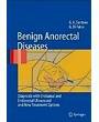 Benign Anorectal Diseases: Diagnosis with Endoanal and Endorectal Ultrasound and New Treatment Options